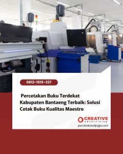  Percetakan Buku Terdekat Kabupaten Bantaeng Terbaik: Solusi Cetak Buku Kualitas Maestro