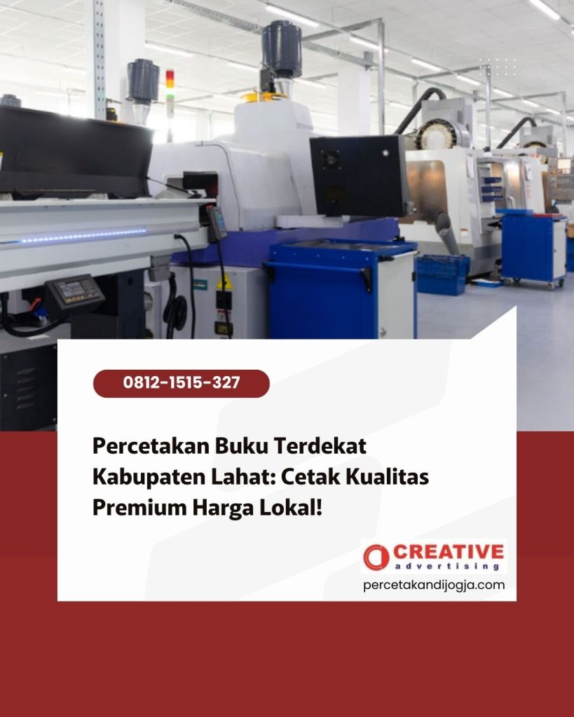 Percetakan Buku Terdekat Kabupaten Lahat: Cetak Kualitas Premium Harga Lokal!