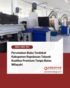 Percetakan Buku Terdekat Kabupaten Kepulauan Talaud: Kualitas Premium Tanpa Batas Wilayah!