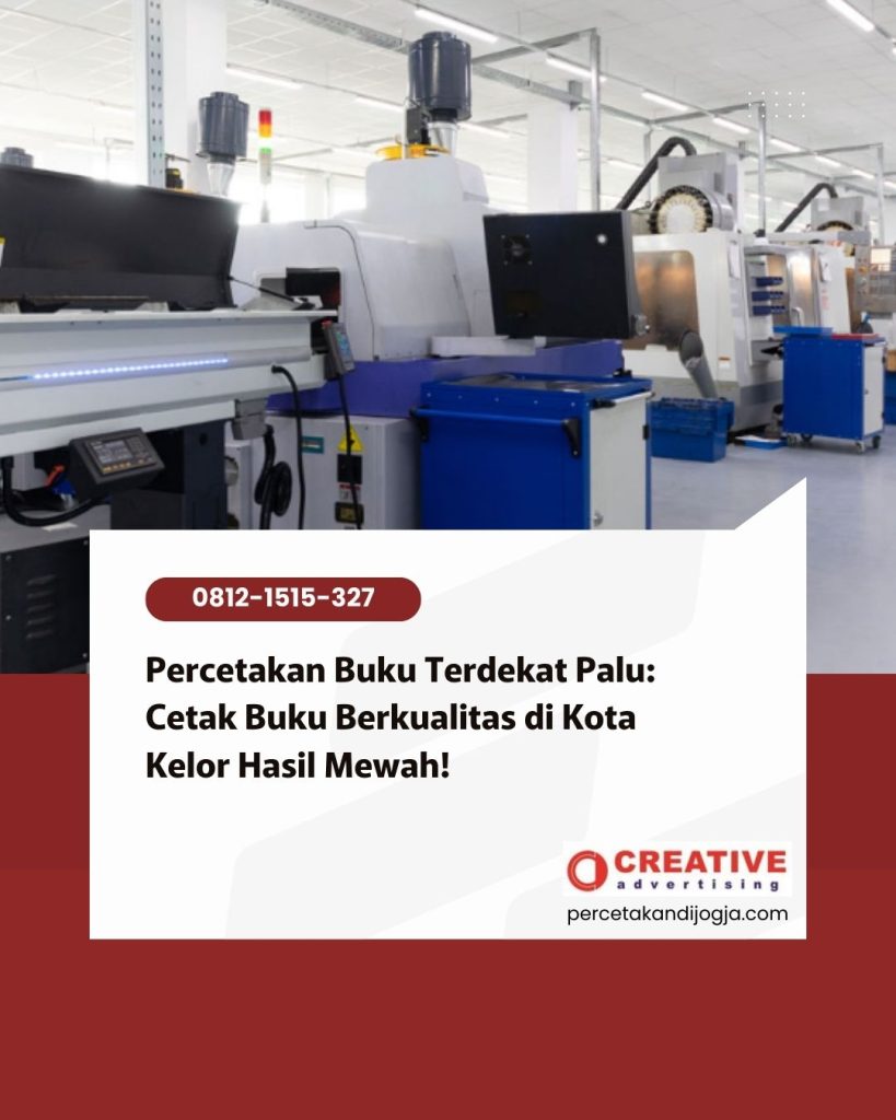 Percetakan Buku Terdekat Palu: Cetak Buku Berkualitas di Kota Kelor Hasil Mewah!