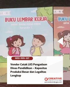 Vendor Cetak LKS Pengadaan Dinas Pendidikan – Kapasitas Produksi Besar dan Legalitas Lengkap