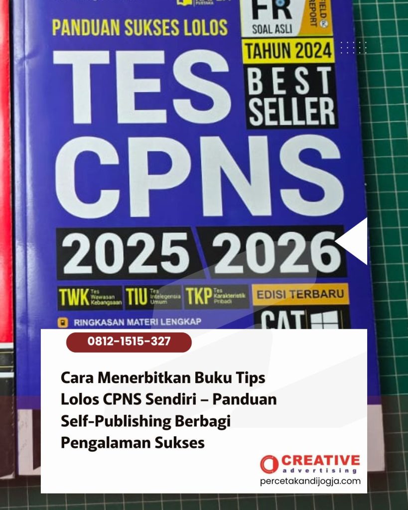 Cara Menerbitkan Buku Tips Lolos CPNS Sendiri – Panduan Self-Publishing Berbagi Pengalaman Sukses