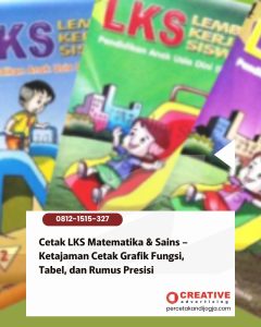 Cetak LKS Matematika & Sains – Ketajaman Cetak Grafik Fungsi, Tabel, dan Rumus Presisi
