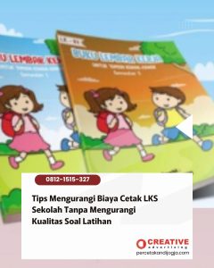 Tips Mengurangi Biaya Cetak LKS Sekolah Tanpa Mengurangi Kualitas Soal Latihan