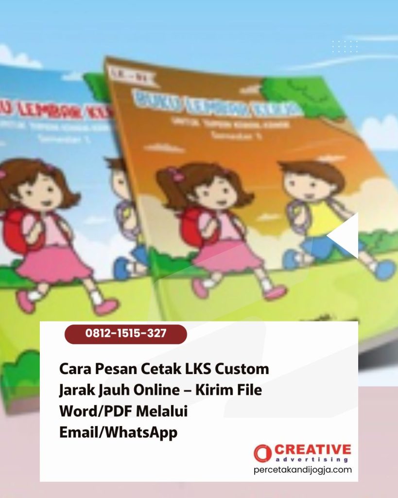 Cara Pesan Cetak LKS Custom Jarak Jauh Online – Kirim File Word/PDF Melalui Email/WhatsApp