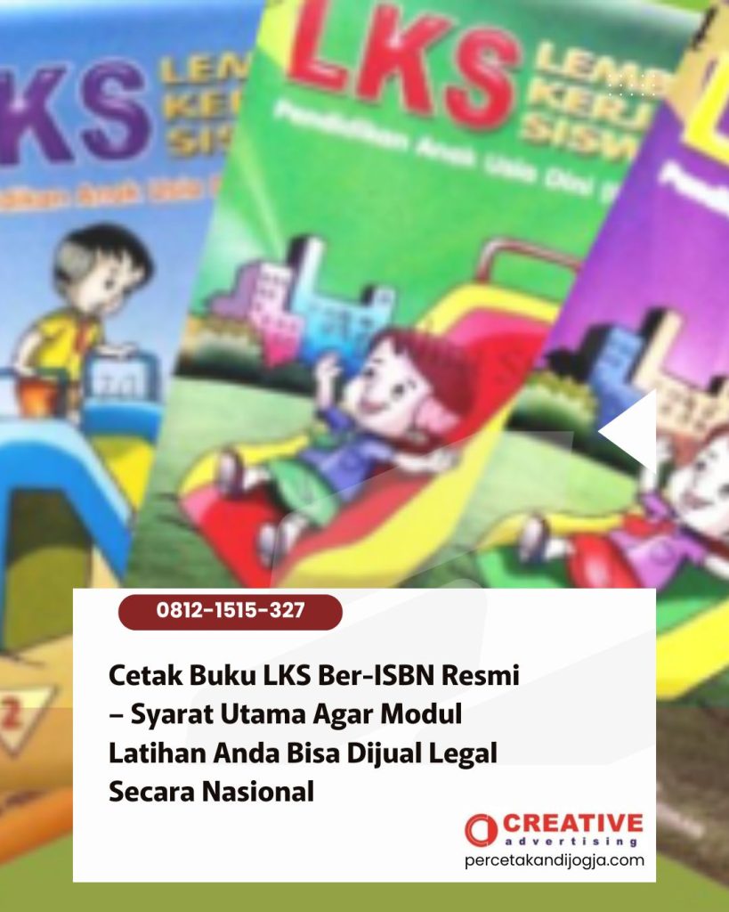 Cetak Buku LKS Ber-ISBN Resmi – Syarat Utama Agar Modul Latihan Anda Bisa Dijual Legal Secara Nasional