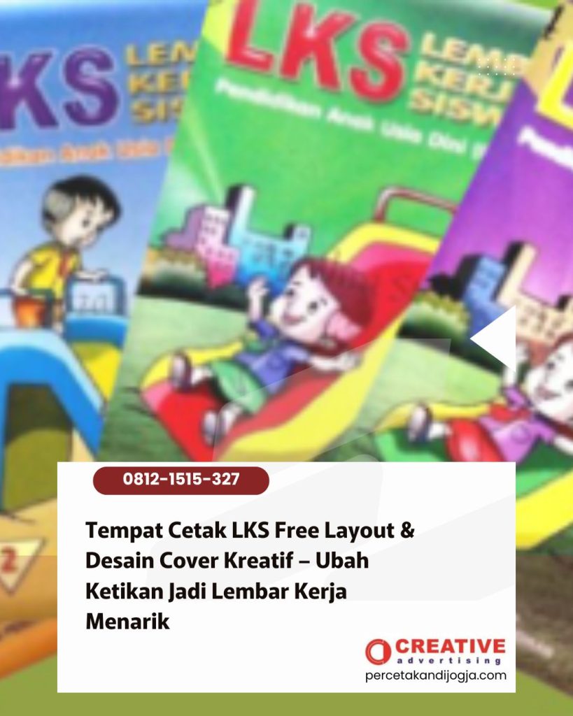 Tempat Cetak LKS Free Layout & Desain Cover Kreatif – Ubah Ketikan Jadi Lembar Kerja Menarik